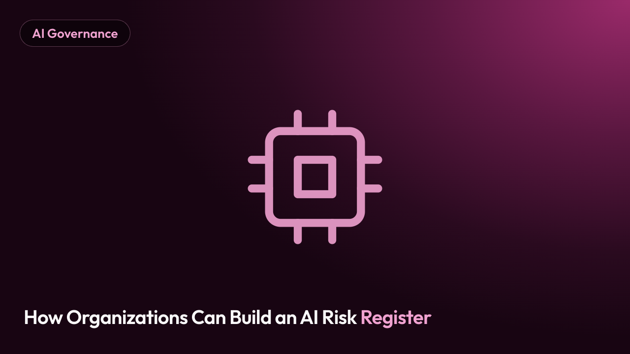 How Organizations Can Build an AI Risk Register