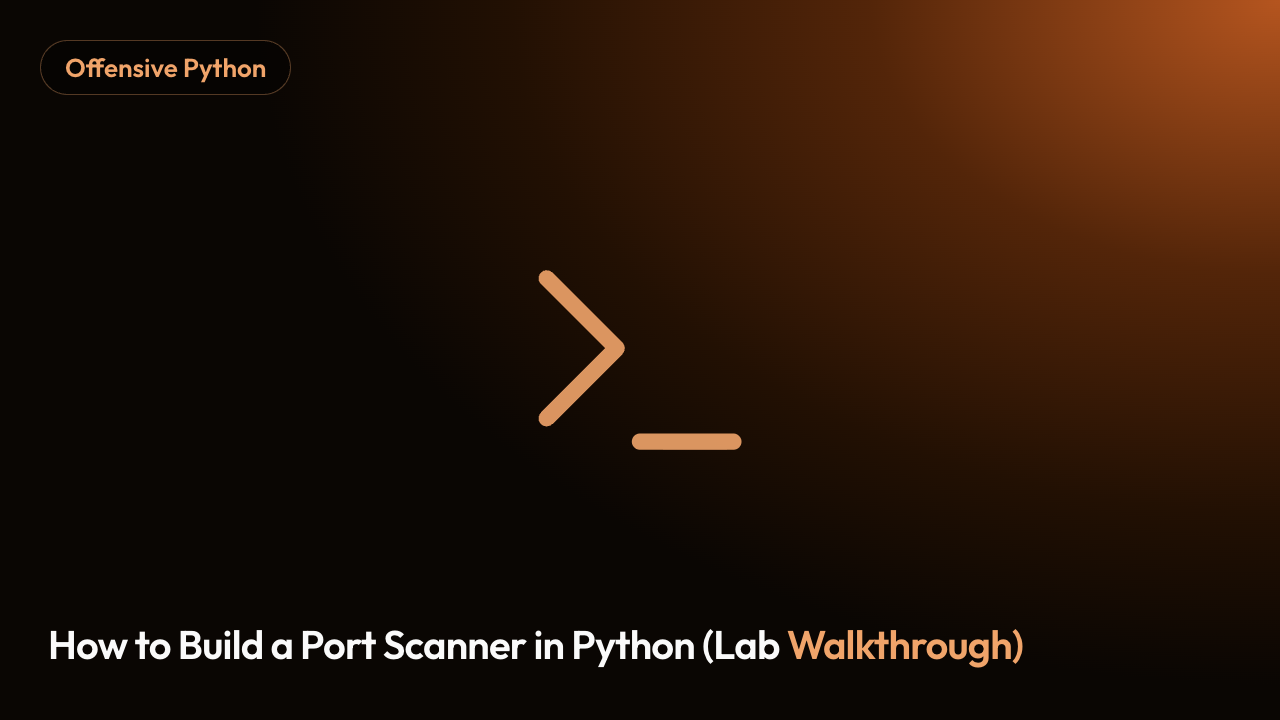How to Build a Port Scanner in Python (Lab Walkthrough)