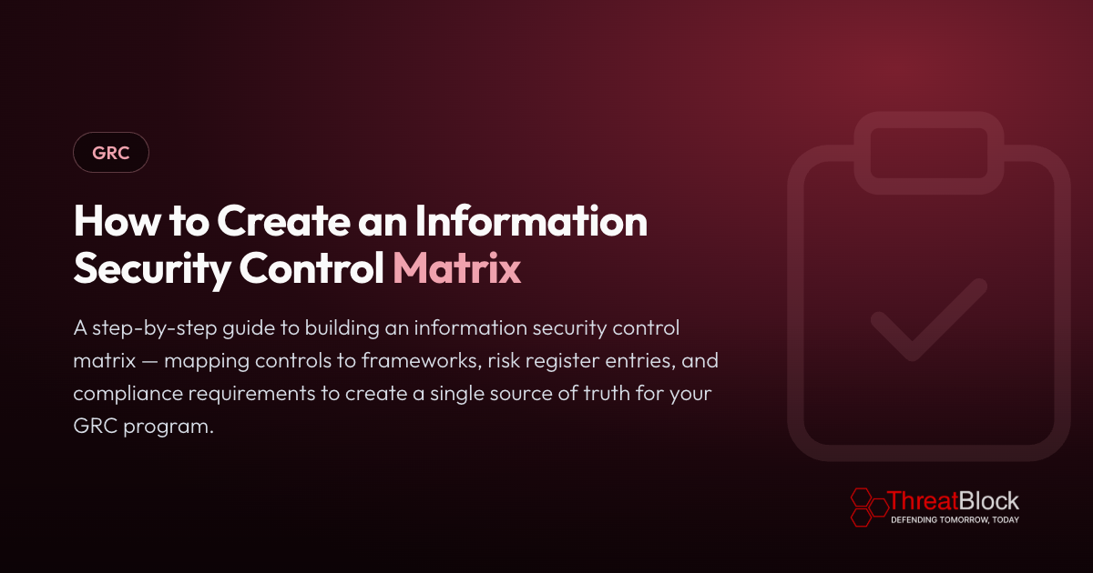 How to Create an Information Security Control Matrix