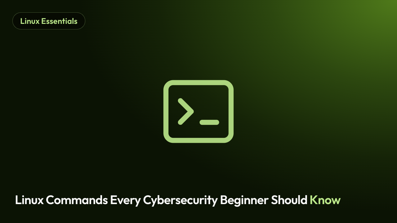 Linux Commands Every Cybersecurity Beginner Should Know
