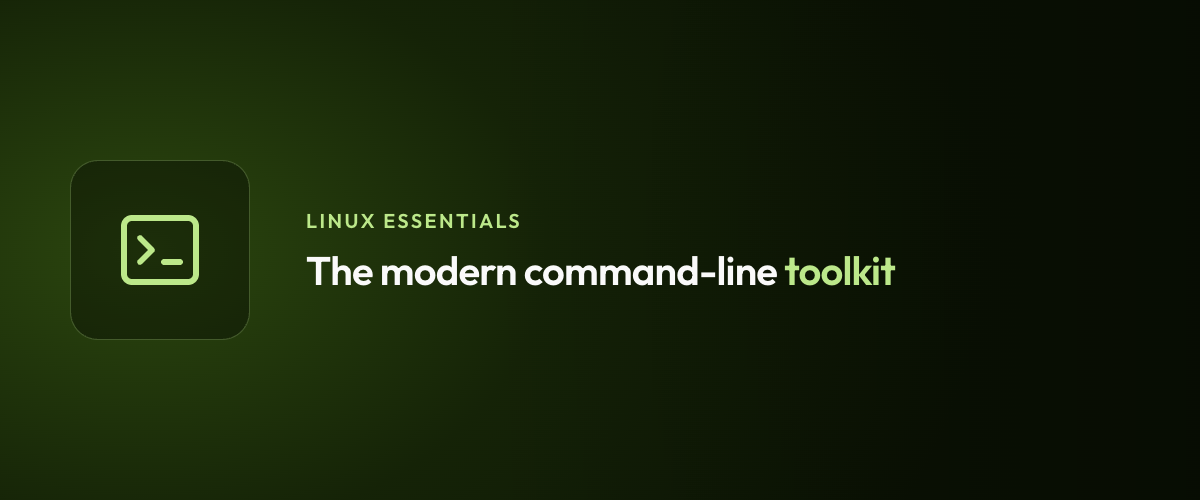 The modern command-line toolkit