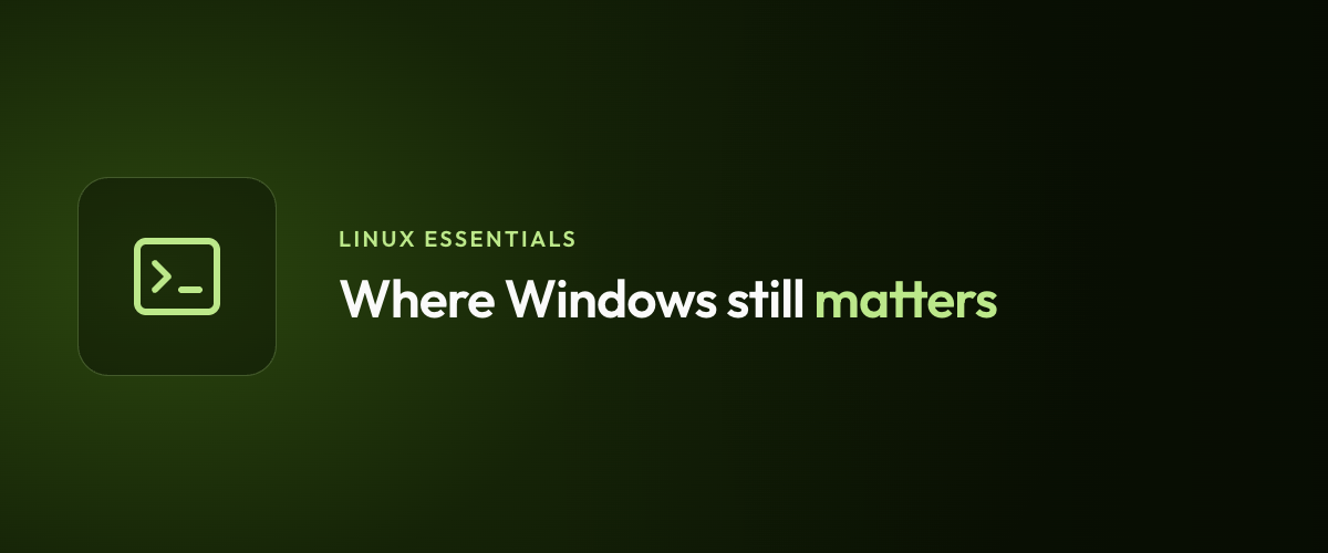 Where Windows still matters