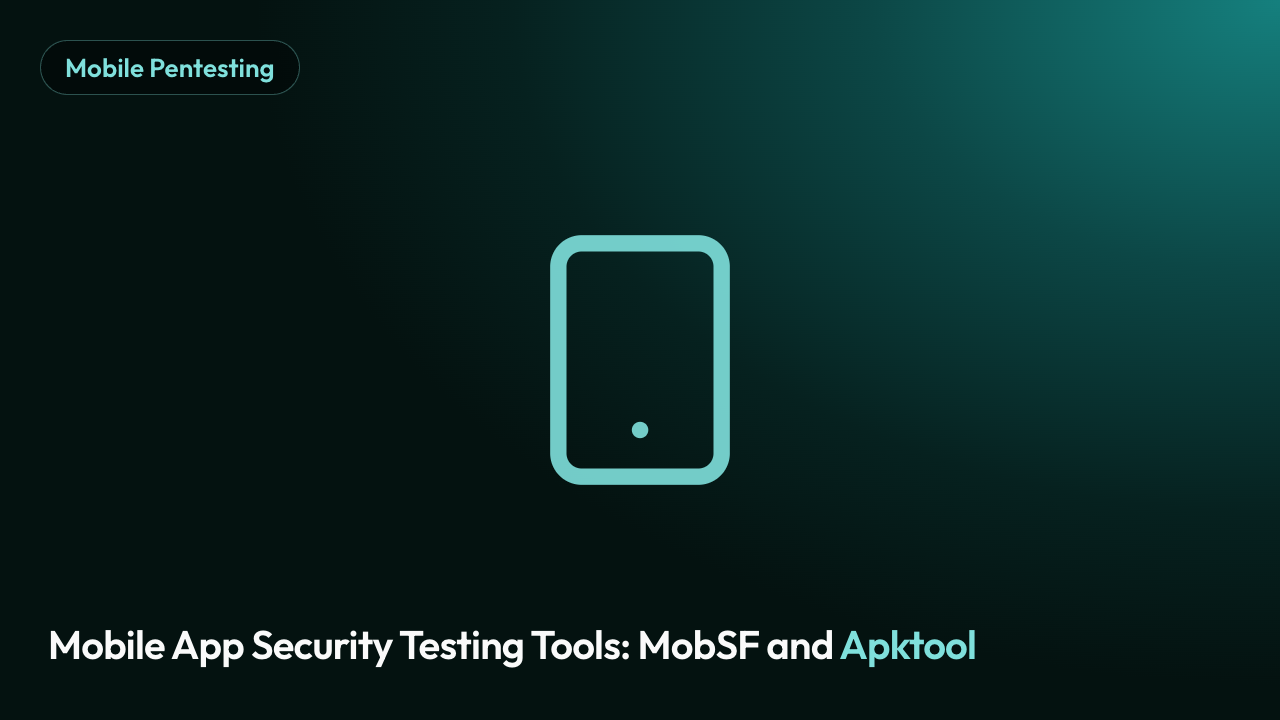 Mobile App Security Testing Tools: MobSF and Apktool