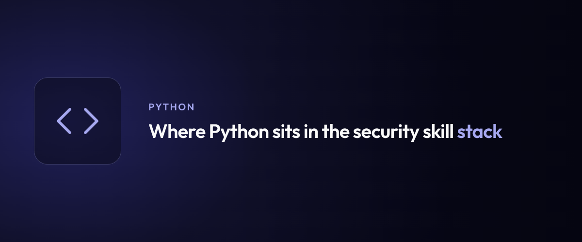 Where Python sits in the security skill stack