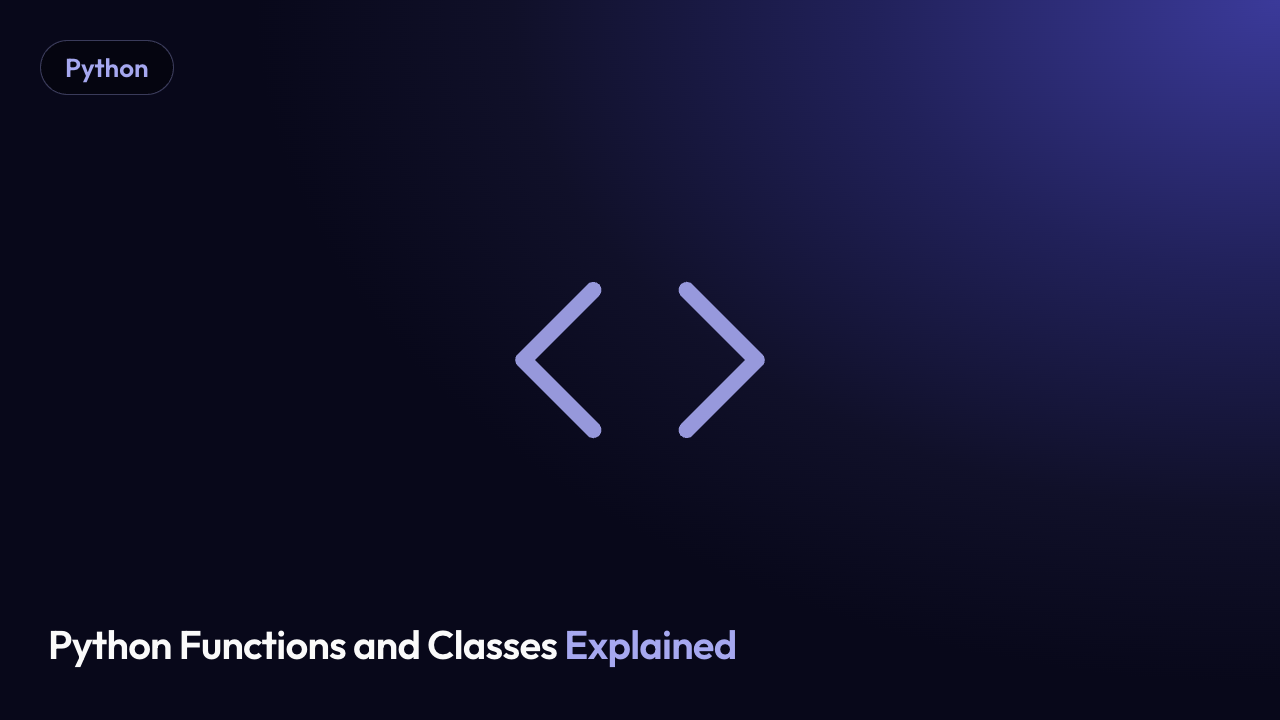 Python Functions and Classes Explained