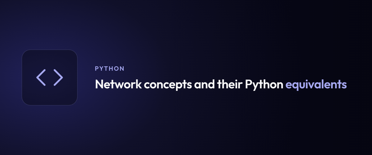 Network concepts and their Python equivalents