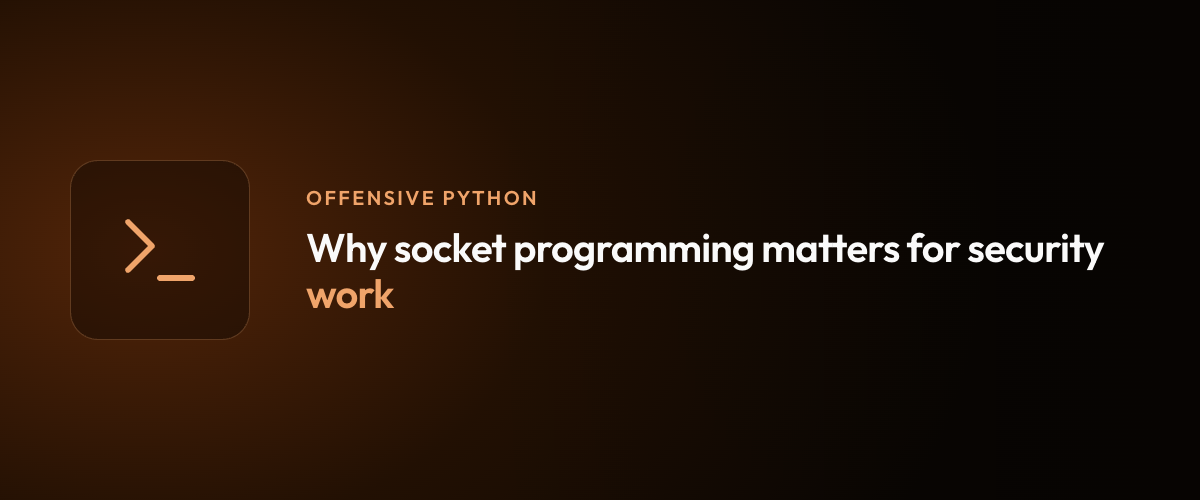 Why socket programming matters for security work