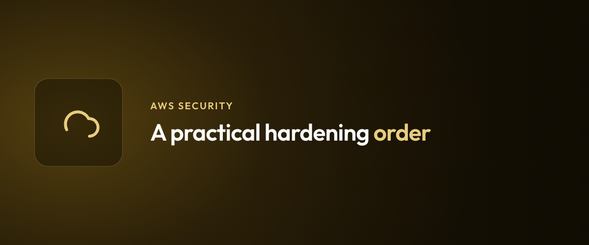 A practical hardening order
